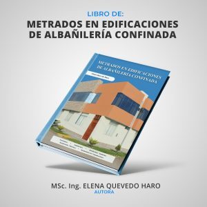 LIBRO: METRADOS EN EDIFICACIONES DE ALBAÑILERÍA CONFINADA AUTOR MSC. ING ELENA QUEVEDO HARO